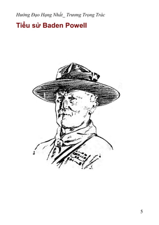 Hướng Đạo Hạng Nhất_ Trương Trọng Trác
Tiểu sử Baden Powell
5
 