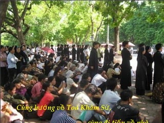 Cùng h ng v Toà Khâm S ,ướ ề ứ
 