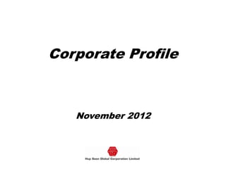Corporate Profile



   November 2012
 