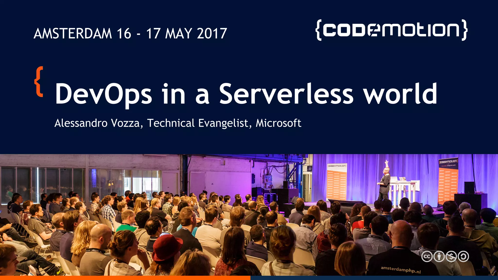DevOps in a Serverless world
Alessandro Vozza, Technical Evangelist, Microsoft
AMSTERDAM 16 - 17 MAY 2017
 