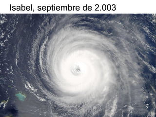 Isabel, septiembre de 2.003