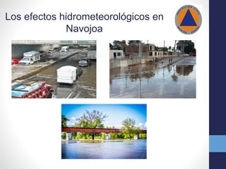 Los efectos hidrometeorológicos en
Navojoa
 