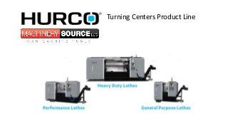 Turning Centers Product Line
 