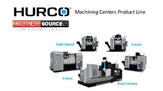 Machining Centers Product Line
 