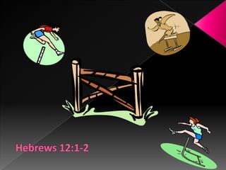 Hebrews 12:1-2