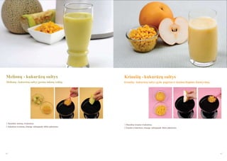 Melionų - kukurūzų sultys

Kriaušių - kukurūzų sultys

Melionų - kukurūzų sultys gerina inkstų veiklą.

Kriaušių - kukurūzų sultys gydo pagirias ir skatina šlapimo išsiskyrimą.

1. Paruoškite melioną ir kukurūzus.
2. Kukurūzus ir melioną į lėtaeigę sulčiaspaudę dėkite pakaitomis.

62

1. Paruoškite kriaušes ir kukurūzus.
2. Kriaušes ir kukurūzus į lėtaeigę sulčiaspaudę dėkite pakaitomis.

63

 