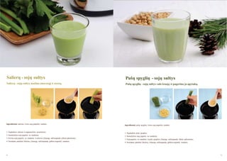 Salierų - sojų sultys

Pušų spyglių - sojų sultys

Salierų - sojų sultys maţina nuovargį ir stresą.

Pušų spyglių - sojų sultys valo kraują ir pagerina jo apytaką.

Ingredientai: salieras, virtos sojų pupelės, vanduo

1. Nuplaukite salierus ir supjaustykite juostelėmis.
2. Sumaišykite sojų pupeles su vandeniu.
3. Išvirtas sojų pupeles su vandeniu ir salierus į lėtaeigę sulčiaspaudę pilkite pakaitomis.
4. Norėdami pašalinti likučius, į lėtaeigę sulčiaspaudę įpilkite truputėlį vandens.

78

Ingredientai: pušų spygliai, virtos sojų pupelės, vanduo

1. Nuplaukite pušų spyglius.
2. Sumaišykite sojų pupeles su vandeniu.
3. Sojų pupeles su vandeniu ir pušų spyglius į lėtaeigę sulčiaspaudę dėkite pakaitomis.
4. Norėdami pašalinti likučius, į lėtaeigę sulčiaspaudę įpilkite truputėlį vandens.

79

 