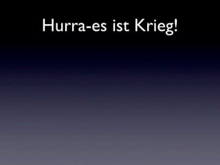 Hurra Es Ist Krieg