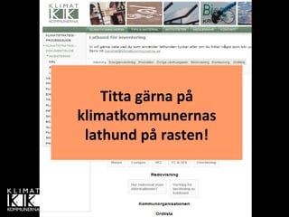Statistikmodeller

Växjös modell
        Titta gärna på
Klimatkommunernas modell
   klimatkommunernas 
    lathund på rasten!
 