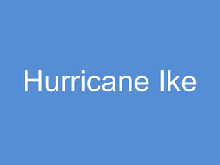 Hurricane Ike 