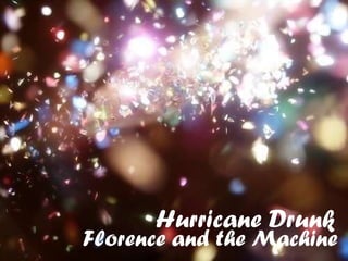 Hurricane Drunk Florence and the Machine 