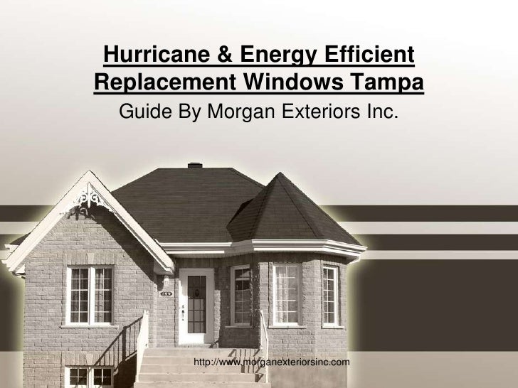 Hurricane & energy efficient replacement windows tampa