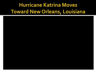 Hurricane Katrina Moves Toward New Orleans, Louisiana