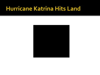 Hurricane Katrina Hits Land
