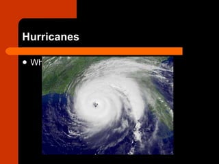 Hurricanes ,[object Object]