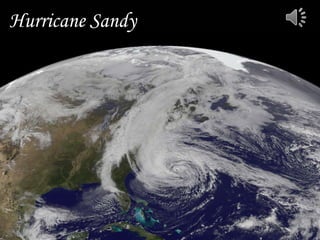 Hurricane Sandy
 