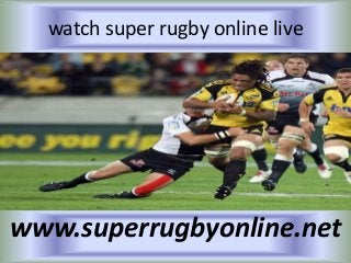 watch super rugby online live
www.superrugbyonline.net
 