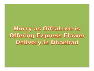 Hurry as GiftaLove is Offering Express Flower Delivery in Dhanbad