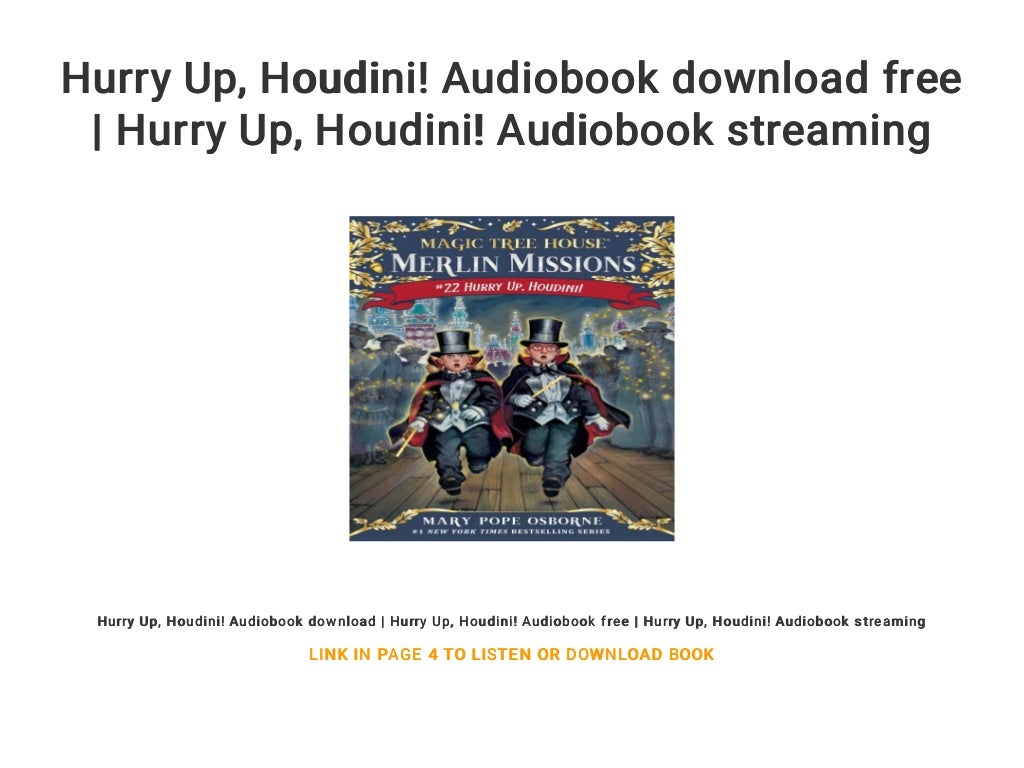 Hurry Up... Houdini! Audiobook download free Hurry Up... Houdini
