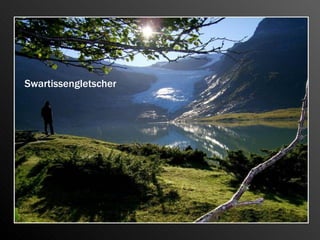 Swartissengletscher




                      Knosjesfjorden
 