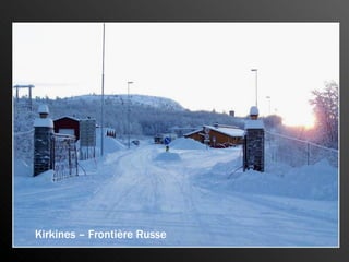 Kirkines – Frontière Russe
 