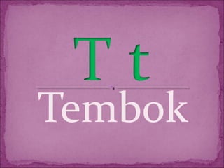 Tembok
 