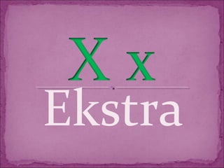 Ekstra
 