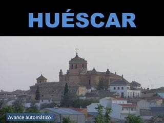 HUÉSCAR Avance automático