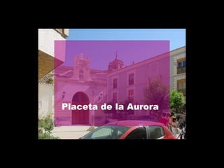 Placeta de la Aurora