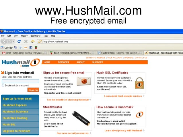 Hushmail Visit Site. Hushmail is a competent and functional free email service. However, nothing sets it apart as the best free email service. Despite the company's promotion of its high security, we found this service no more or less secure than the other free email accounts in our ranking.