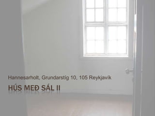 Hús með sál II Hannesarholt, Grundarstíg 10, 105 Reykjavík 