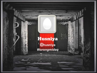 Husniya
@husniya
#lorongmidaq
 
