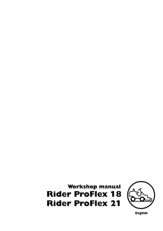 Workshop manual
Rider ProFlex 18
Rider ProFlex 21
English
 