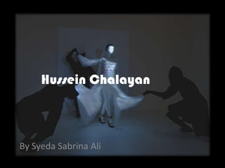 Hussein Chalayan By Syeda Sabrina Ali 