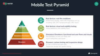 ! @sargiset
13
Mobile Test Pyramid
*http://elementalselenium.com/
 