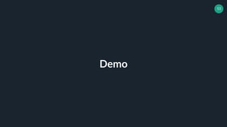 53
Demo
 