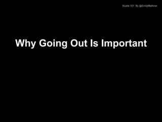 #RecentGradHustle // @EmilyMiethner // @NYCinterns




Why Going Out Is Important
 