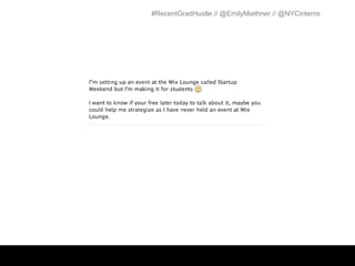 #RecentGradHustle // @EmilyMiethner // @NYCinterns
 