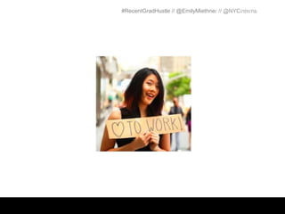 #RecentGradHustle // @EmilyMiethner // @NYCinterns
 