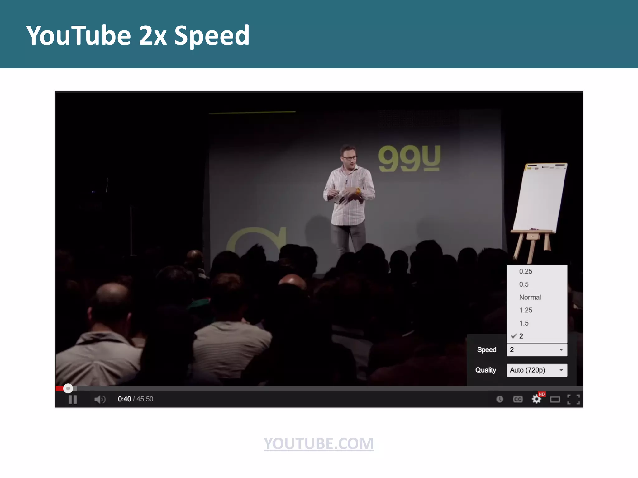 YouTube	
  2x	
  Speed
YOUTUBE.COM
 