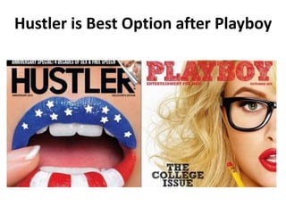 Hustler is Best Option after Playboy
 