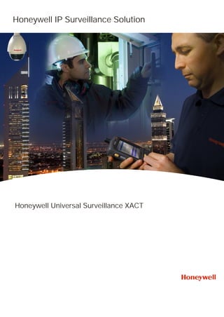 The Efficient Security Platform for IP Video & Intrusion
www.asia.security.honeywell.com
For more information:
Security Asia Pacific Headquarters
Security Australia
Security Australia National Sales Hotline
Security China
Security China Customer Service Hotline
www.asia.security.honeywell.com
security.ap@honeywell.com
Honeywell Security Group
Automation & Control Solutions
Honeywell International Inc.
Www.security.honeywell.com
Tel: (86) 21-2219 6888
Tel: (61) 2-9353 7000
Tel: 1300 765 532
Tel: (86) 21-2219 6888
Tel: 400-8800-330
Security Hong Kong
Security India
Security Korea
Security Singapore
Security Taiwan
Tel: (852) 2405 2323
Tel: (91) 124 4975000
Tel: (82) 2-799 6130
Tel: (65) 6333 9563
Tel: (886) 2-2245 1000
Oct 2011
2011 Honeywell International Inc.
Honeywell Universal Surveillance XACT
Honeywell IP Surveillance Solution
Pioneer Series IP Cameras
Honeywell Pioneer Series network camera combines world-class imaging and camera technology with the IP networking innovation,
providing high-definition images in 720P (1280 x 720) or 4VGA (1280 x 960) resolutions with real-time frame rate. The cameras adapt to
various lighting conditions to ensure high picture quality even in extreme low light conditions. When the light level drops too low for accurate
video identification in color, the camera moves the IR cut filter out of the optical path and switches to black and white video to capture more
details using the increased sensitivity of the CMOS image sensor.
IP Speed Dome Camera HSD NET Series
Honeywell HSD NET Series IP Speed Dome Camera
combines high quality network based video technology with
H.264 compression and dual stream. HSD NET cameras can
process up to 30fps high quality image at D1 resolution.
Dragon Series IP Cameras and
Streamers
Honeywell Dragon Series IP cameras and streamers build up
the main front-end solution of HUS. With box camera, vandal
proof fixed dome, 1-channel and 4-channel encoder or 1-
channel decoder, customers can integrate these devices to
build a full IP system with high flexibility. All Dragon series
products adopt H.264 compression and support dual stream.
VENTI Series IP Cameras D1/720P
Honeywell VENTI Series IP Camaeras conform to ONVIF
standards to ensure interoperability with network components
in system-wide solutions. The VENTI Series cameras are
designed to support open-system communications among
IP-based security devices to be easily integrated into hybrid
Digital Video Recorders (DVRs), Network Video Recorders
(NVRs) and Video Management System (VMS).
HD 720P/1080P IP Cameras
Honeywell HD 720P/1080P IP cameras are equipped with
True Day/Night, Wide D
st. These cameras are
capable of high interoperability as ONVIF specification are
supported.
ynamic Range and 720P/1080P high-
definition resolution. With exceptional quality, the HD cameras
are ideal for advanced 24x7 security applications that require
ultra high image quality at minimal co
 