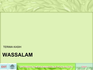 TERIMA KASIH


WASSALAM

EXIT
 