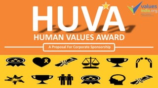 HUMAN VALUES AWARD
A Proposal For Corporate Sponsorship
 