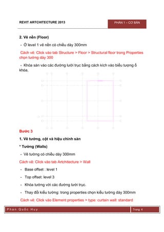 REVIT ARTCHITECTURE 2013 PHẦN 1 – CƠ BẢN
P h a n Q u ố c H u y Trang 5
- Vào khung nhìn East copy sàn lên level 2 và level...