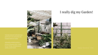 Proactively envisioned multimedia based
expertise and cross-media growth with
strategies seamlessly visualize.
Interactively coordinate proactive e-
commerce via process-centric "outside
the box" thinking. Completely pursue
scalable customer service. W W W . H U Z E O . C O M
I really dig my Garden!
 