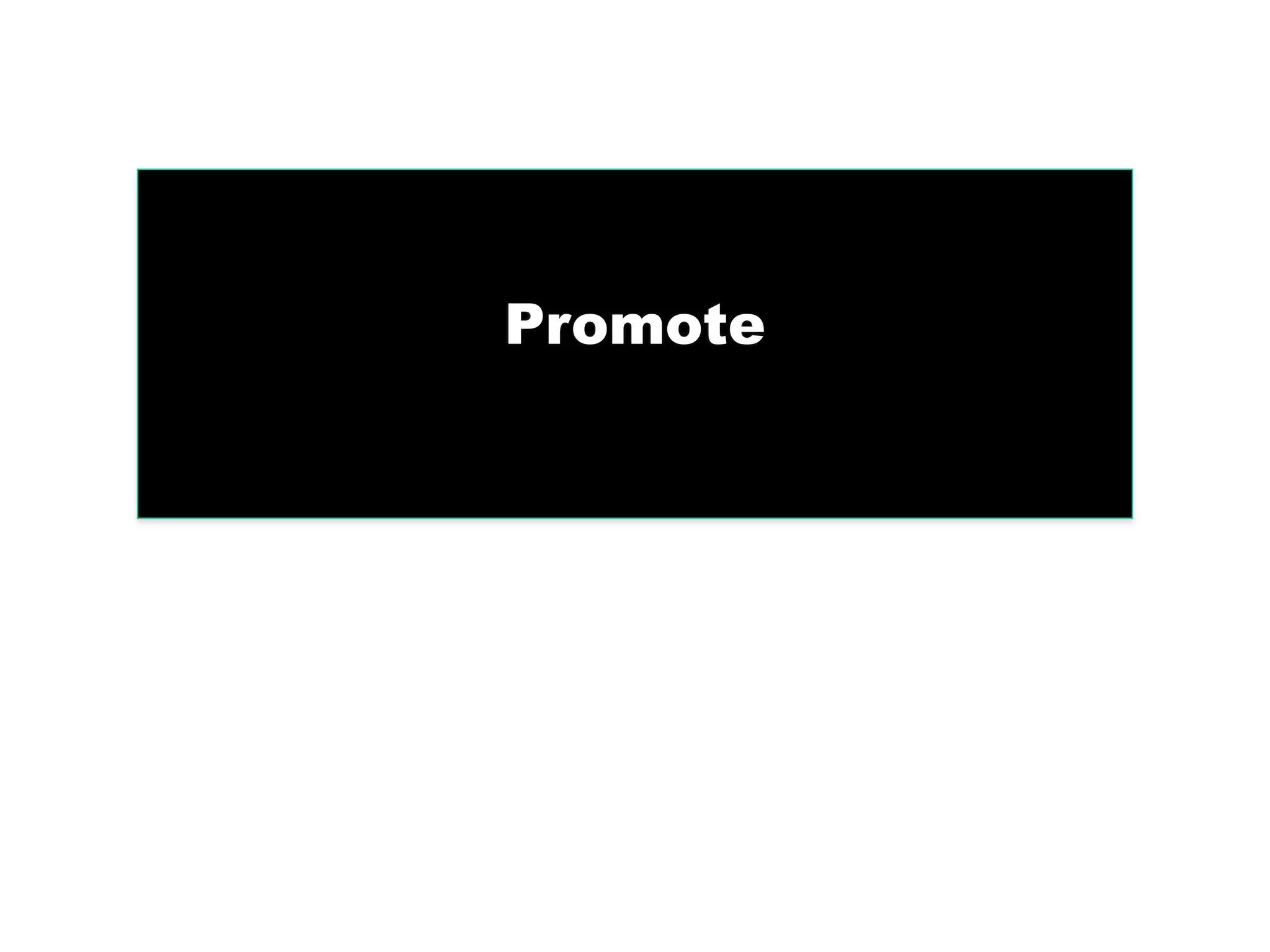 Promote