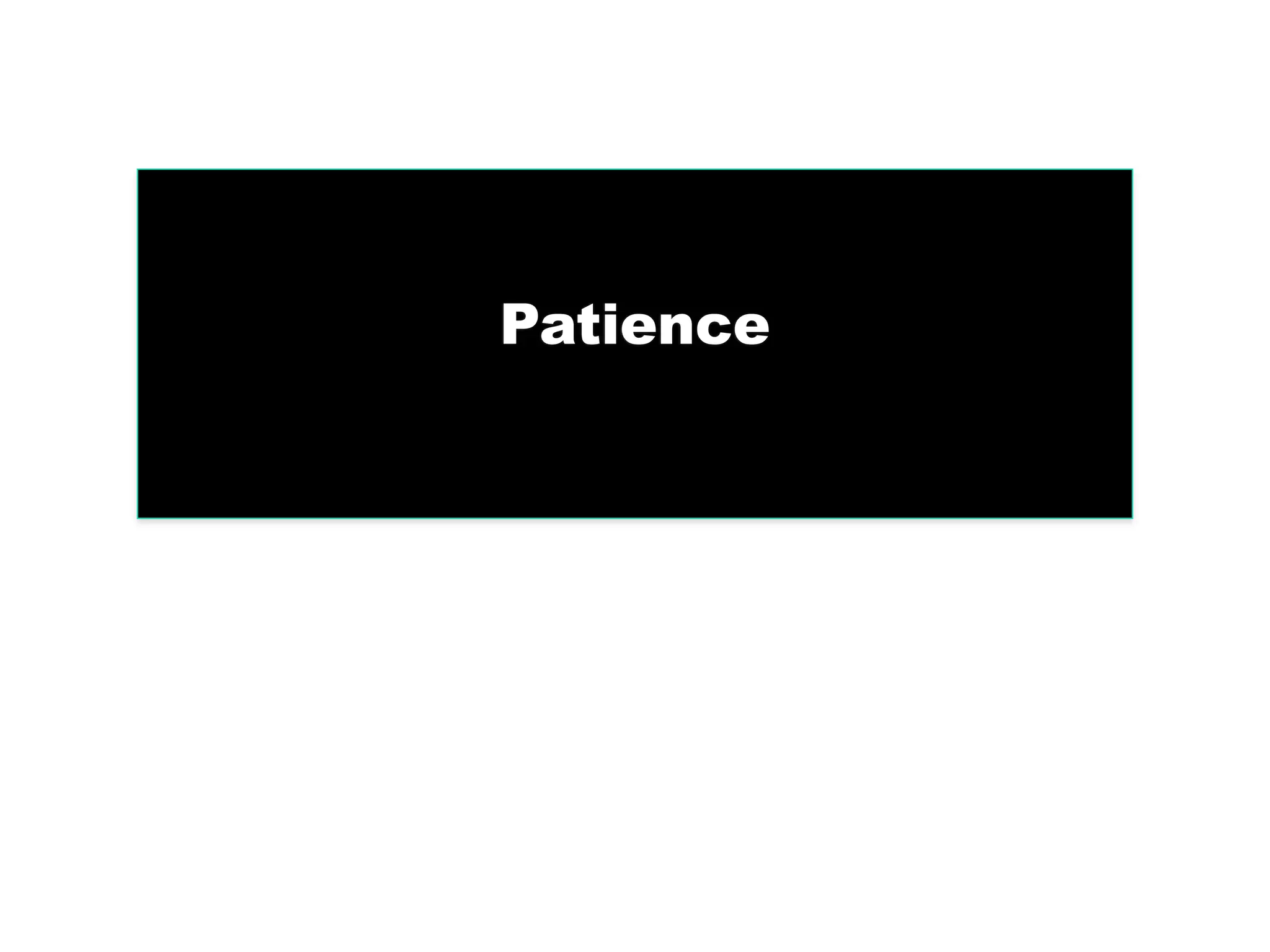 Patience