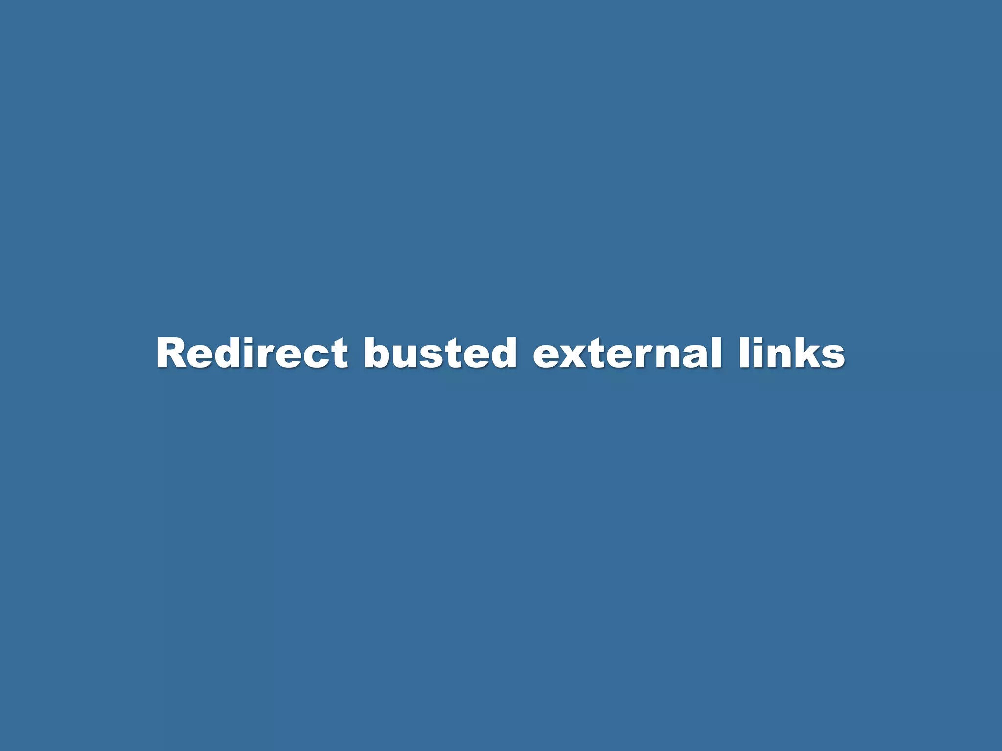Redirect busted external links