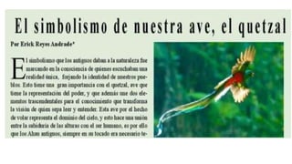 Hv 234, El simbolismo de nuestra ave, el quetzal, Erick Reyes Andrade